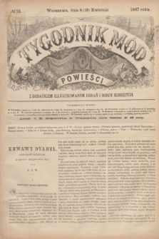 Tygodnik Mód i Powieści : z dodatkiem illustrowanym ubrań i robót kobiecych. 1887, № 16 (16 kwietnia) + dod.