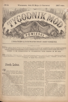 Tygodnik Mód i Powieści : z dodatkiem illustrowanym ubrań i robót kobiecych. 1887, № 24 (11 czerwca)