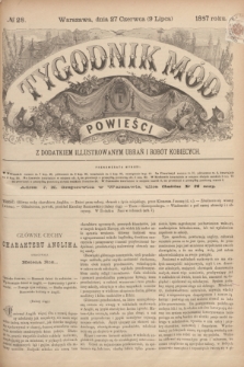 Tygodnik Mód i Powieści : z dodatkiem illustrowanym ubrań i robót kobiecych. 1887, № 28 (9 lipca) + dod.