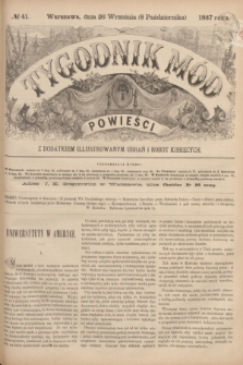 Tygodnik Mód i Powieści : z dodatkiem illustrowanym ubrań i robót kobiecych. 1887, № 41 (8 października) + dod.