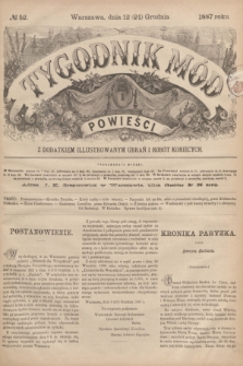Tygodnik Mód i Powieści : z dodatkiem illustrowanym ubrań i robót kobiecych. 1887, № 52 (24 grudnia) + dod.