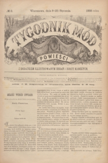Tygodnik Mód i Powieści : z dodatkiem illustrowanym ubrań i robót kobiecych. 1888, № 3 (21 stycznia)