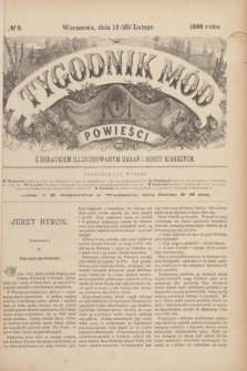 Tygodnik Mód i Powieści : z dodatkiem illustrowanym ubrań i robót kobiecych. 1888, № 8 (25 lutego)