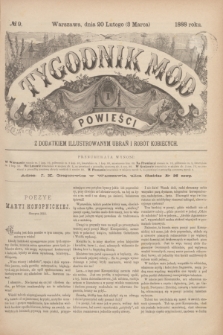 Tygodnik Mód i Powieści : z dodatkiem illustrowanym ubrań i robót kobiecych. 1888, № 9 (3 marca)