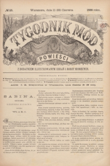Tygodnik Mód i Powieści : z dodatkiem illustrowanym ubrań i robót kobiecych. 1888, № 25 (23 czerwca)