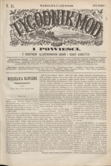 Tygodnik Mód i Powieści : z dodatkiem illustrowanym ubrań i robót kobiecych. 1872, N. 15 (13 kwietnia) + dod.