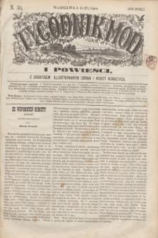 Tygodnik Mód i Powieści : z dodatkiem illustrowanym ubrań i robót kobiecych. 1872, N. 30 (27 lipca) + dod.