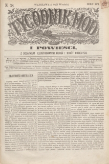 Tygodnik Mód i Powieści : z dodatkiem illustrowanym ubrań i robót kobiecych. 1872, № 38 (21 września) + dod.