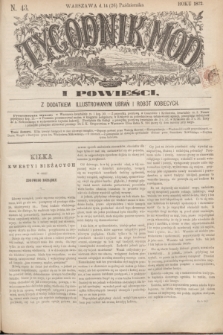 Tygodnik Mód i Powieści : z dodatkiem illustrowanym ubrań i robót kobiecych. 1872, N. 43 (26 października) + dod.