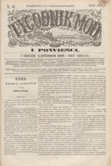 Tygodnik Mód i Powieści : z dodatkiem illustrowanym ubrań i robót kobiecych. 1872, N. 44 (2 listopada) + dod.