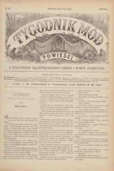 Tygodnik Mód i Powieści : z dodatkiem illustrowanym ubrań i robót kobiecych. 1890, № 22 (31 maja) + dod.