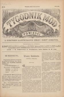 Tygodnik Mód i Powieści : z dodatkiem illustrowanym ubrań i robót kobiecych. 1890, № 26 (28 czerwca) + dod.