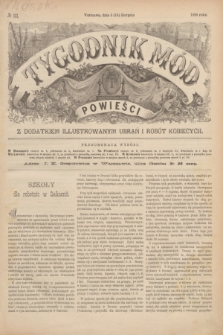 Tygodnik Mód i Powieści : z dodatkiem illustrowanym ubrań i robót kobiecych. 1890, № 33 (16 sierpnia) + dod.