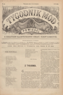 Tygodnik Mód i Powieści : z dodatkiem illustrowanym ubrań i robót kobiecych. 1890, № 46 (15 listopada) + dod.