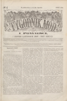 Tygodnik Mód i Powieści : z dodatkiem illustrowanym ubrań i robót kobiecych. 1874, № 4 (24 stycznia) + dod.