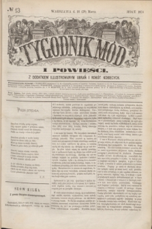 Tygodnik Mód i Powieści : z dodatkiem illustrowanym ubrań i robót kobiecych. 1874, № 13 (28 marca)
