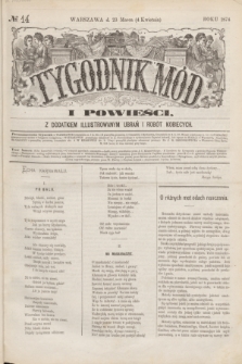 Tygodnik Mód i Powieści : z dodatkiem illustrowanym ubrań i robót kobiecych. 1874, № 14 (4 kwietnia)