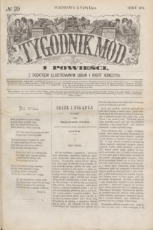 Tygodnik Mód i Powieści : z dodatkiem illustrowanym ubrań i robót kobiecych. 1874, № 29 (18 lipca)