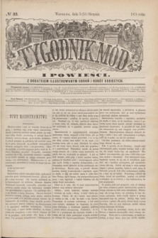 Tygodnik Mód i Powieści : z dodatkiem illustrowanym ubrań i robót kobiecych. 1874, № 33 (15 sierpnia)