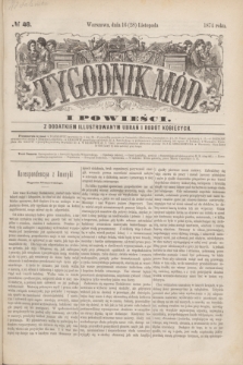 Tygodnik Mód i Powieści : z dodatkiem illustrowanym ubrań i robót kobiecych. 1874, № 48 (28 listopada) + dod.