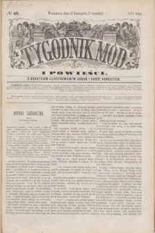 Tygodnik Mód i Powieści : z dodatkiem illustrowanym ubrań i robót kobiecych. 1874, № 49 (5 grudnia)