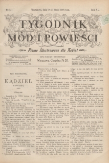 Tygodnik Mód i Powieści : pismo illustrowane dla kobiet. R.40, № 21 (21 maja 1898)