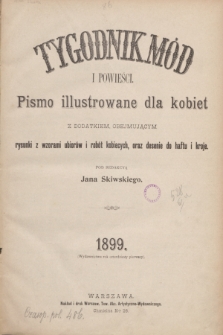 Tygodnik Mód i Powieści : pismo illustrowane dla kobiet. Spis przedmiotów zawartych w tomie XLI Tygodnika Mód i Powieści (1899)