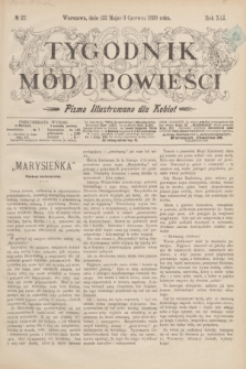 Tygodnik Mód i Powieści : pismo illustrowane dla kobiet. R.41, № 22 (3 czerwca 1899)