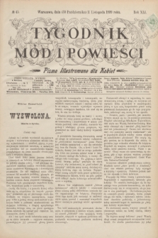 Tygodnik Mód i Powieści : pismo illustrowane dla kobiet. R.41, № 45 (11 listopada 1899)