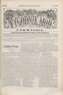 Tygodnik Mód i Powieści : z dodatkiem illustrowanym ubrań i robót kobiecych. 1875, № 27 (3 lipca) + dod. + wkładka