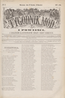 Tygodnik Mód i Powieści : z dodatkiem illustrowanym ubrań i robót kobiecych. 1876, № 2 (8 stycznia) + dod.
