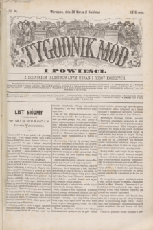 Tygodnik Mód i Powieści : z dodatkiem illustrowanym ubrań i robót kobiecych. 1876, № 14 (1 kwietnia) + dod.