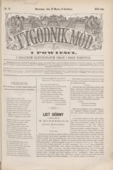 Tygodnik Mód i Powieści : z dodatkiem illustrowanym ubrań i robót kobiecych. 1876, № 15 (8 kwietnia) + dod.