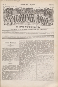 Tygodnik Mód i Powieści : z dodatkiem illustrowanym ubrań i robót kobiecych. 1876, № 21 (20 maja) + dod.