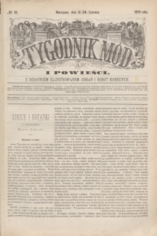 Tygodnik Mód i Powieści : z dodatkiem illustrowanym ubrań i robót kobiecych. 1876, № 26 (24 czerwca) + dod.