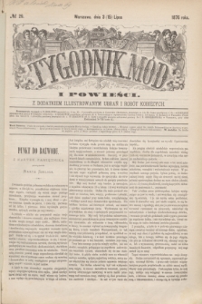 Tygodnik Mód i Powieści : z dodatkiem illustrowanym ubrań i robót kobiecych. 1876, № 29 (15 lipca) + dod.