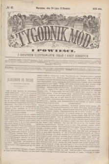 Tygodnik Mód i Powieści : z dodatkiem illustrowanym ubrań i robót kobiecych. 1876, № 32 (5 sierpnia) + dod.