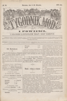 Tygodnik Mód i Powieści : z dodatkiem illustrowanym ubrań i robót kobiecych. 1876, № 38 (16 września)
