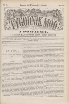 Tygodnik Mód i Powieści : z dodatkiem illustrowanym ubrań i robót kobiecych. 1876, № 45 (4 listopada) + dod. + wkładka