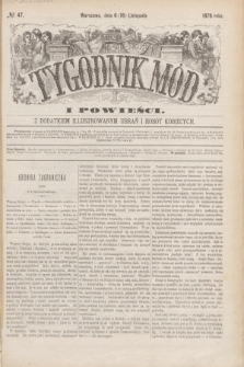 Tygodnik Mód i Powieści : z dodatkiem illustrowanym ubrań i robót kobiecych. 1876, № 47 (18 listopada) + dod. + wkładka