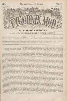 Tygodnik Mód i Powieści : z dodatkiem illustrowanym ubrań i robót kobiecych. 1877, № 2 (13 stycznia) + dod.
