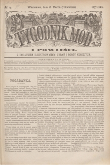 Tygodnik Mód i Powieści : z dodatkiem illustrowanym ubrań i robót kobiecych. 1877, № 14 (7 kwietnia) + dod.