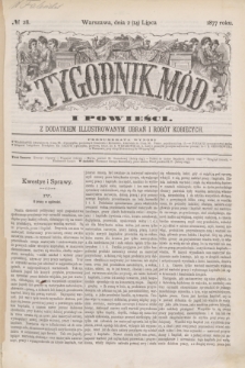 Tygodnik Mód i Powieści : z dodatkiem illustrowanym ubrań i robót kobiecych. 1877, № 28 (14 lipca)