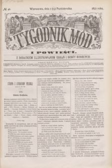 Tygodnik Mód i Powieści : z dodatkiem illustrowanym ubrań i robót kobiecych. 1877, № 41 (13 października) + dod. + wkładka