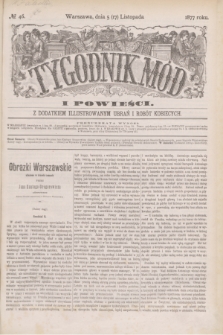 Tygodnik Mód i Powieści : z dodatkiem illustrowanym ubrań i robót kobiecych. 1877, № 46 (17 listopada) + dod.