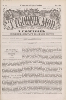 Tygodnik Mód i Powieści : z dodatkiem illustrowanym ubrań i robót kobiecych. 1877, № 50 (15 grudnia) + dod.