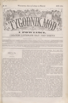 Tygodnik Mód i Powieści : z dodatkiem illustrowanym ubrań i robót kobiecych. 1878, № 10 (9 marca) + dod. + wkładka