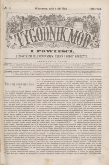 Tygodnik Mód i Powieści : z dodatkiem illustrowanym ubrań i robót kobiecych. 1878, № 20 (18 maja) + dod.