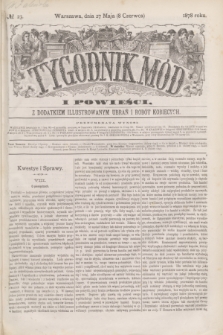 Tygodnik Mód i Powieści : z dodatkiem illustrowanym ubrań i robót kobiecych. 1878, № 23 (8 czerwca) + dod. + wkładka