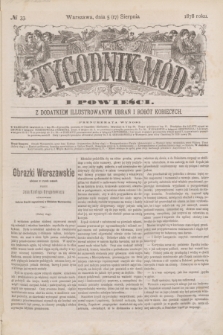 Tygodnik Mód i Powieści : z dodatkiem illustrowanym ubrań i robót kobiecych. 1878, № 33 (17 sierpnia) + dod.